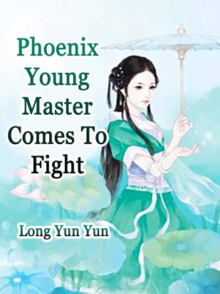 Phoenix: Young Master, Comes To Fight